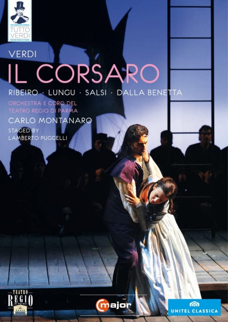 Bruno Ribeiro, Andrea Papi, Irina Lungu, Silvia Dalla Benetta, Orchestra del Teatro Regio di Parma, Carlo Montanaro: Verdi: Il Corsaro - DVD