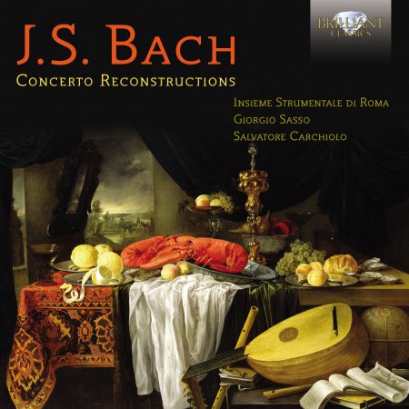 Insieme Strumentale di Roma, Giorgio Sasso: J.S. Bach: Concerto Reconstructions - CD