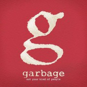Garbage: Not Kind Of Your People - CD