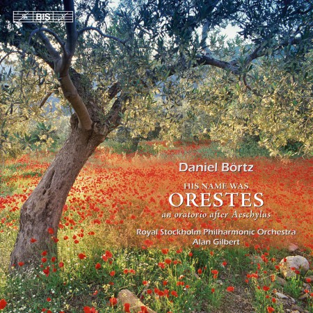 Dan Laurin, Eric Ericson Chamber Choir, Royal Stockholm Philharmonic Orchestra, Alan Gilbert: Börtz: Orestes - CD
