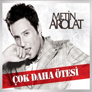 Metin Arolat: Çok Daha Ötesi - CD