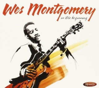 Wes Montgomery: In The Beginning - CD