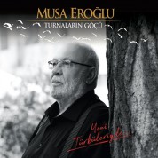 Musa Eroğlu: Turnaların Göçü - CD