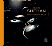 Steve Shehan, Golshifteh Farahani, Ibrahim Maalouf: Hang with you - CD