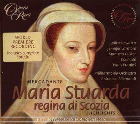 Judith Howarth, Jennifer Larmore, Colin Lee, Manuela Custer, Pauls Putnins, Philharmonia Orchestra, Antonello Allemandi: Mercadante: Maria Stuarda Regina di Scozia - CD