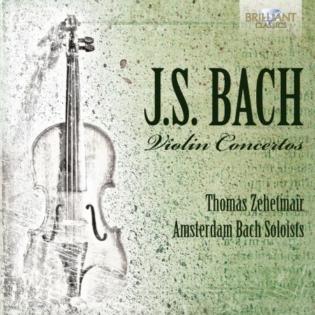 Thomas Zehetmair, Amsterdam Bach Soloists: J.S. Bach: Violin Concertos - CD