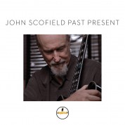 John Scofield: Past Present - CD