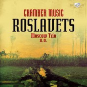 Moscow Trio, Çeşitli Sanatçılar: Roslavets: Chamber Music - CD