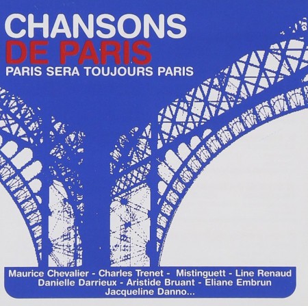 Çeşitli Sanatçılar: Chansons De Paris - Paris Sera Toujours Paris - CD