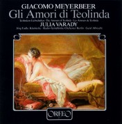 Julia Varady, Radio Symphonie Orchester Berlin, Gerd Albrecht: Meyerbeer: Gli amori di Teolinda - Plak