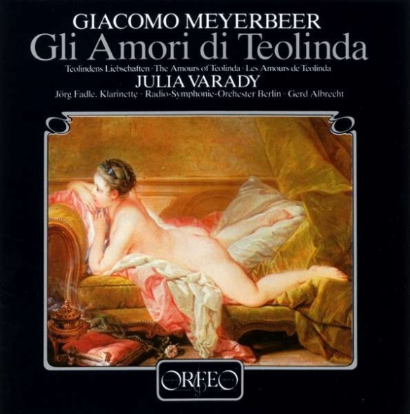 Julia Varady, Radio Symphonie Orchester Berlin, Gerd Albrecht - Meyerbeer: Gli amori di Teolinda