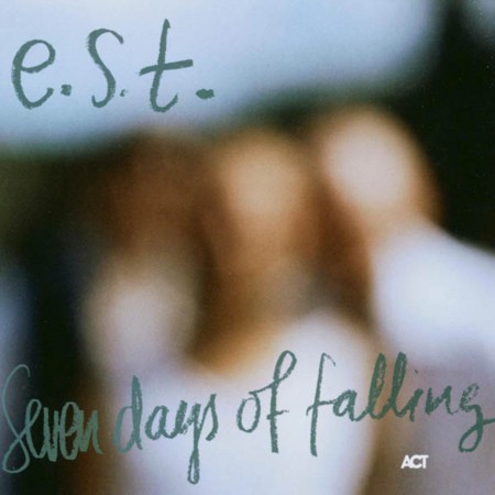 Esbjörn Svensson Trio: Seven Days Of Falling - CD