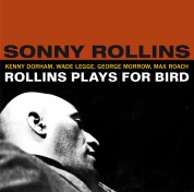 Sonny Rollins: Plays For Bird + 5 Bonus Tracks - CD