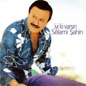Selami Şahin: İyiki Varsin - CD