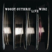 Woody Guthrie: The Live Wire - CD