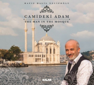 Hafız Halil Necipoğlu: Camideki Adam - CD