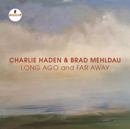 Brad Mehldau, Charlie Haden: Long Ago and Far Away (Live in Mannheim 2007) - CD