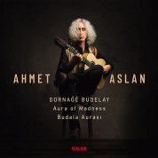Ahmet Aslan: Dornağe Budelay / Budala Aurası - CD