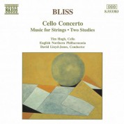 Bliss: Cello Concerto / Music for Strings / Two Studies - CD