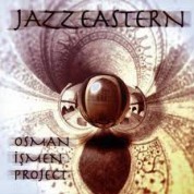 Osman İşmen Project: Jazz Eastern - CD