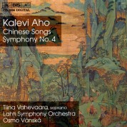Tiina Vahevaara, Lahti Symphony Orchestra, Osmo Vänskä: Aho: Chinese Songs and Symphony No.4 - CD