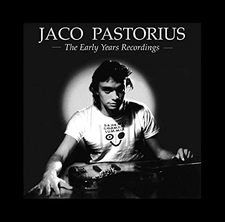 Jaco Pastorius: The Early Years Recordings - CD