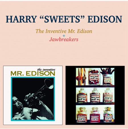 Harry "Sweets" Edison: The Inventive Mr. Edison + Jawbreakers - CD