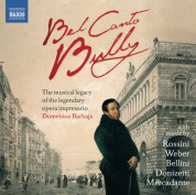 Çeşitli Sanatçılar: Bel Canto Bully: The musical legacy of the legendary opera impresario Domenico Barbaja - CD