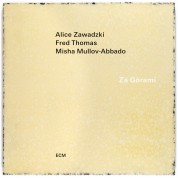 Alice Zawadzki, Fred Thomas, Misha Mullov-Abbado: Za Gorami - Plak