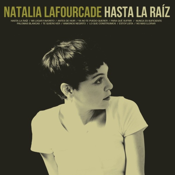 Natalia Lafourcade - Hasta la Raíz