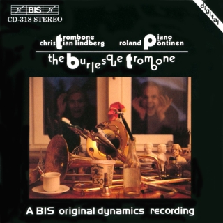 Christian Lindberg, Roland Pöntinen: The Burlesque Trombone - CD