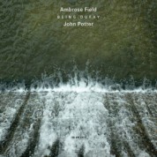 John Potter, Ambrose Field: Ambrose Field: Being Dufay - CD