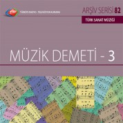 Çeşitli Sanatçılar: TRT Arşiv Serisi - 82 / Müzik Demeti 3 - CD