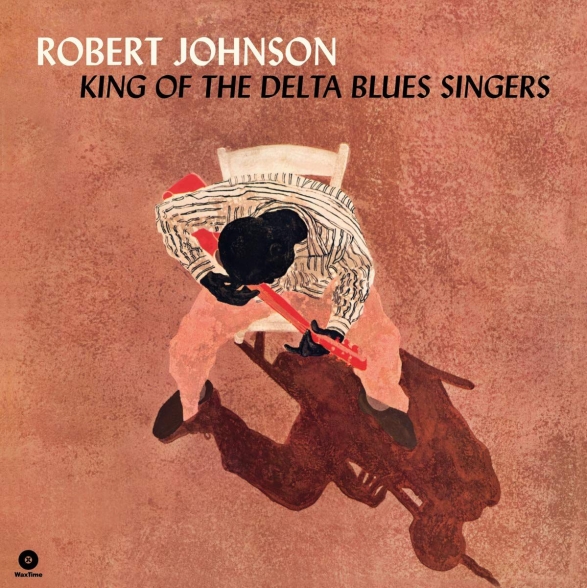 Robert Johnson - King Of The Delta Blues Singers + 2 Bonus Tracks!