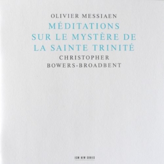Christopher Bowers-Broadbent: Olivier Messiaen: Meditations sur le Mystere de la Sainte Trinite - CD