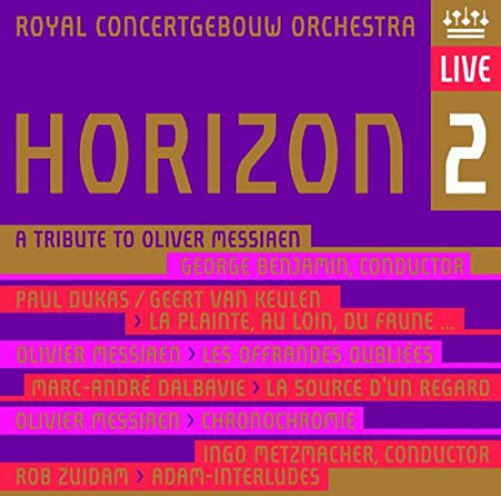 Concertgebouw Orchestra Amsterdam: Horizon 2 - A Tribute to Olivier Messiaen - SACD