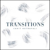 Cahit Kutrafalı: Transitions - CD