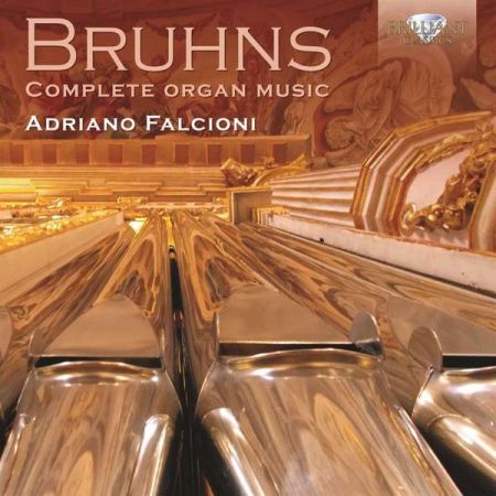 Adriano Falcioni: Bruhns: Complete Organ Music - CD