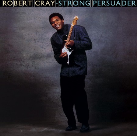 Robert Cray: Strong Persuader - Plak
