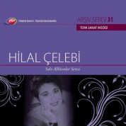 Hilal Çelebi: TRT Arşiv Serisi 31 - Solo Albümler Serisi - CD