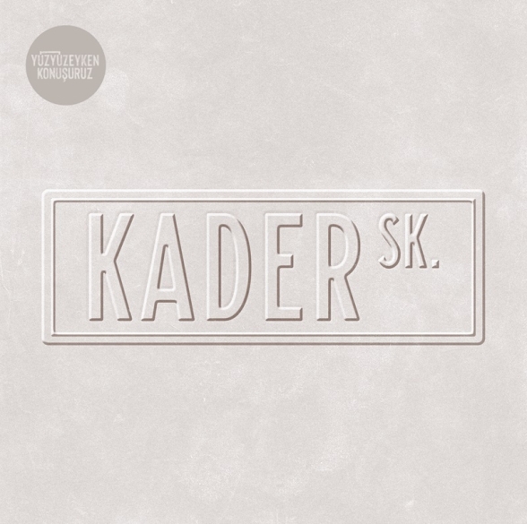 Yüzyüzeyken Konuşuruz: Kader Sk. - Plak Foto #1