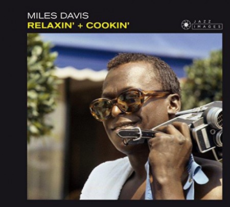 Miles Davis: Relaxin' + Cookin' (Exclusive Cover Photo By Jean-Pierre Leloir). - CD