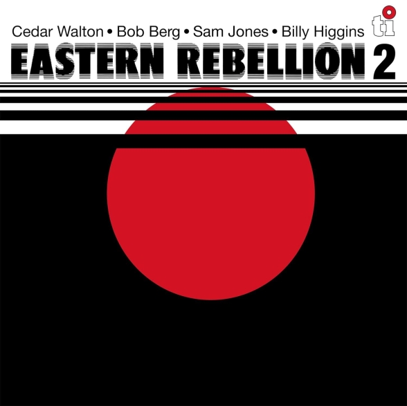 Cedar Walton, Sam Jones, Billy Higgins, Bob Berg - Eastern Rebellion 2