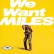 We Want Miles - CD
