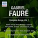 Faure: Complete Songs, Vol. 1 - CD