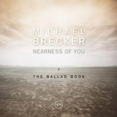 Michael Brecker: Nearness of You: The Ballad Book - CD