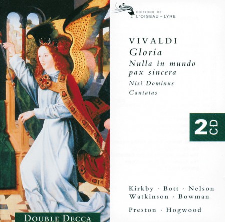 James Bowman, Emma Kirkby, Catherine Bott, Judith Nelson, Carolyn Watkinson, Simon Preston, Christopher Hogwood, Philip Pickett: Vivaldi: Gloria, Rv 589 - CD