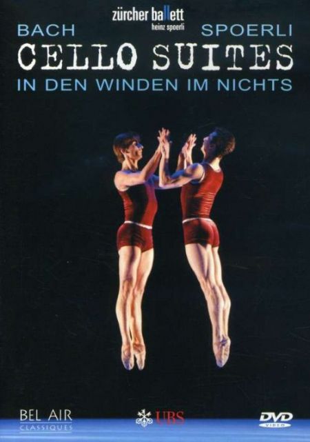 Johann Sebastian Bach, Heinz Spoerli: Bach: Cello Suites - In den Winden Im Nichts - DVD