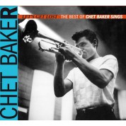 Chet Baker: Let's Get Lost: The Best of Chet Baker Sings (24 Tracks!) - CD