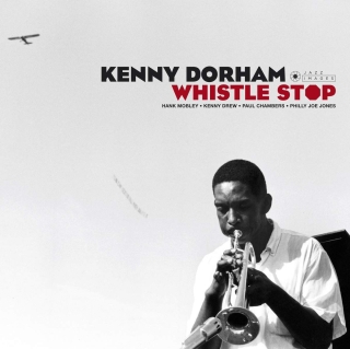 Kenny Dorham: Whistle Stop  (Deluxe Gatefold Edition. Photographs By William Claxton) - Plak